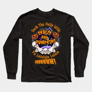 Deck the Halls - Halloween Spooky Long Sleeve T-Shirt